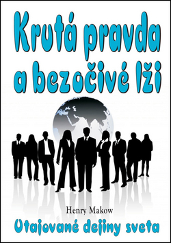 Krutá pravda a bezočivé lži