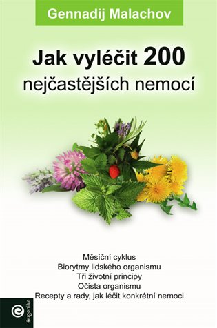Jak vyléčit 200 nejčastějších nemocí