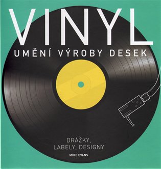 Vinyl Umění výroby desek