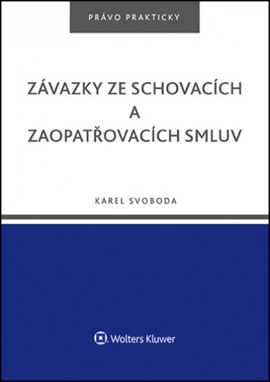 Závazky ze schovacích a zaopatřovacích smluv