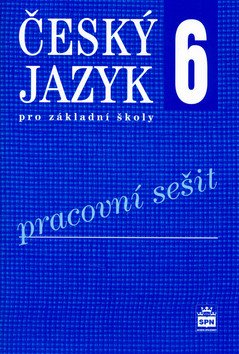 Český jazyk 6 pro základní školy Pracovní sešit