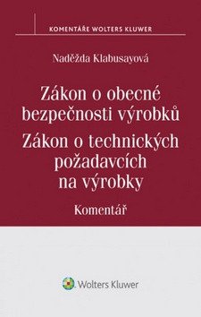 Zákon o obecné bezpečnosti výrobků Zákon o technických požadavcích na výrobky
