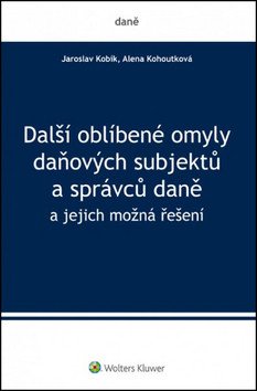 Další oblíbené omyly daňových subjektů a správců daně
