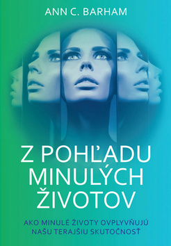 Z pohľadu minulých životov
