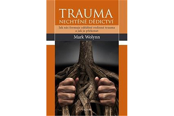 Trauma Nechtěné dědictví