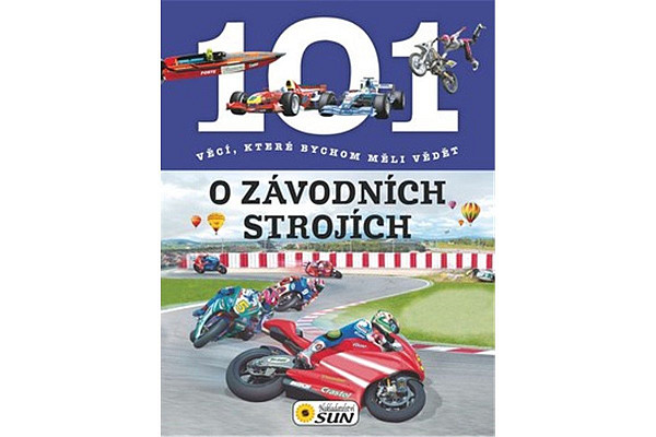 101 věcí, které bychom měli vědět o závodních strojích