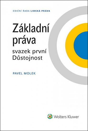 Základní práva svazek první Důstojnost