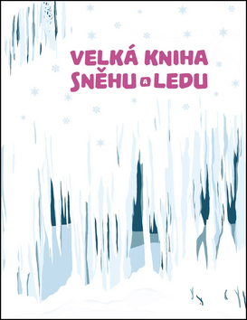 Velká kniha sněhu a ledu