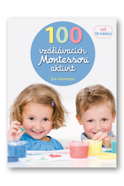 100 vzdělávacích Montessori aktivit