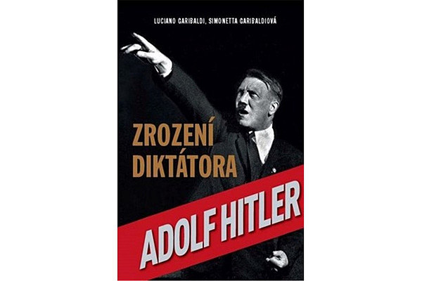 Adolf Hitler Zrození diktátora