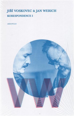 Jiří Voskovec & Jan Werich Korespondence I