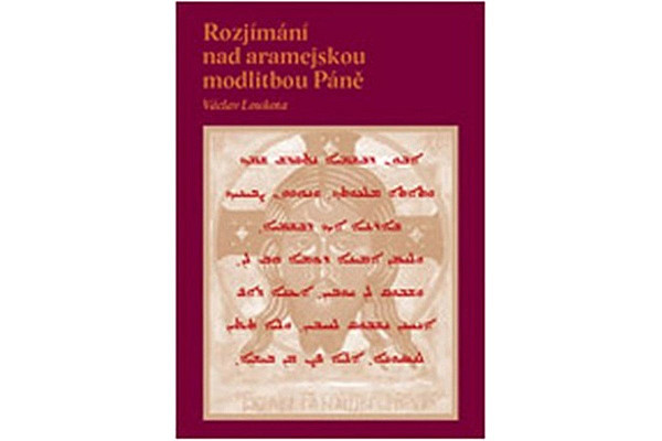 Rozjímání nad aramejskou modlitbou Páně