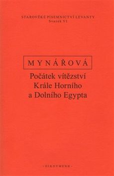 Počátek vítězství krále horního a dolního Egypta