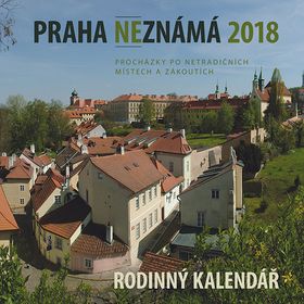 Praha neznámá - nástěnný kalendář 2018