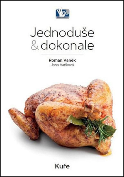 Jednoduše & dokonale Kuře