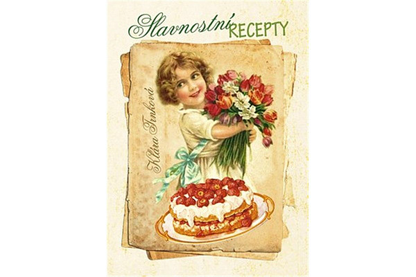 Slavnostní recepty naší babičky