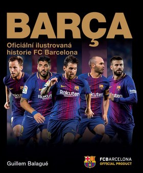 Barca Oficiální ilustrovaná historie FC Barcelona
