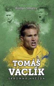 Tomáš Vaclík Skromná hvězda