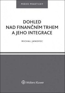 Dohled nad finančním trhem a jeho integrace