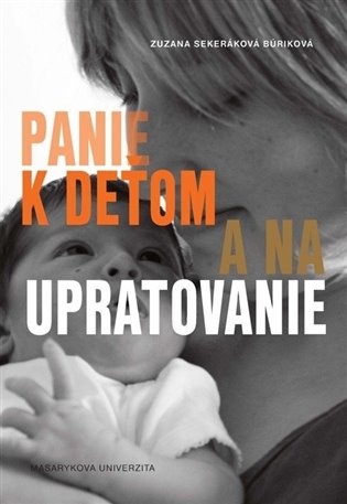 Panie k deťom a na upratovanie