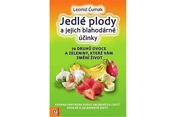 Jedlé plody a jejich blahodárné účinky