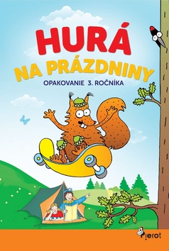 Hurá na prázdniny Opakovanie 3. ročníka