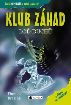 KLUB ZÁHAD Loď duchů