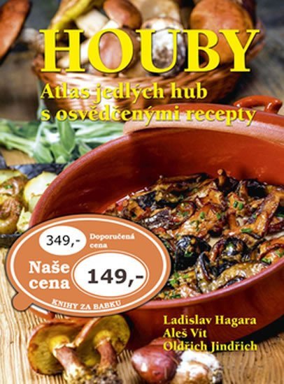 Houby Atlas jedlých hub s osvědčenými recepty