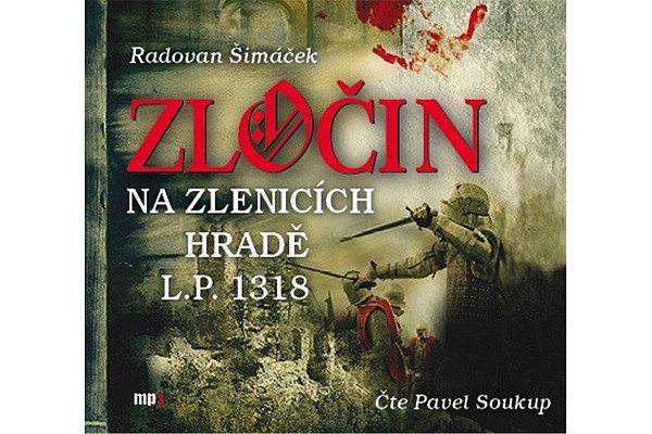 Zločin na Zlenicích hradě L. P. 1318