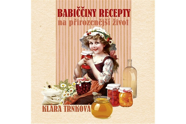 Babiččiny recepty na přirozenější život