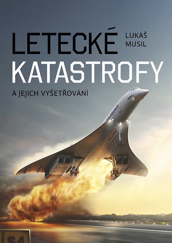 Letecké katastrofy a jejich vyšetřování