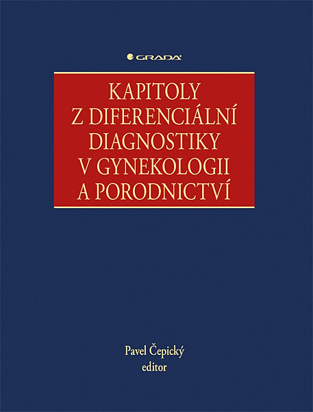 Kapitoly z diferenciální diagnostiky v gynekologii a porodnictví