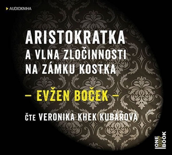 Aristokratka a vlna zločinnosti na zámku Kostka