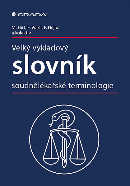 Velký výkladový slovník soudnělékařské terminologie