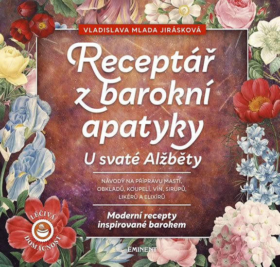 Receptář z baroní apatyky U svaté Alžběty - Moderní recepty inspirované barokem