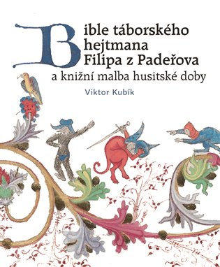 Bible táborského hejtmana Filipa z Padeřova