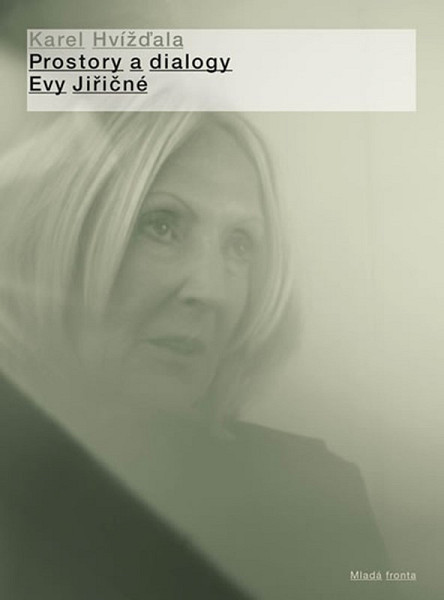 Prostory a dialogy Evy Jiřičné