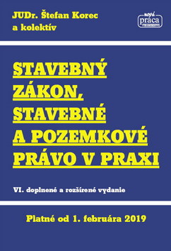 Stavebný zákon, stavebné a pozemkové právo v praxi
