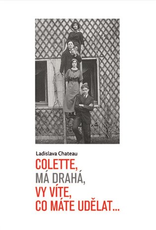 Colette, má drahá, vy víte, co máte udělat...