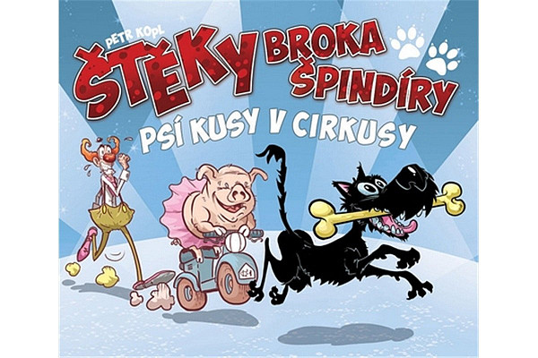 Štěky Broka Špindíry Psí kusy v cirkusy