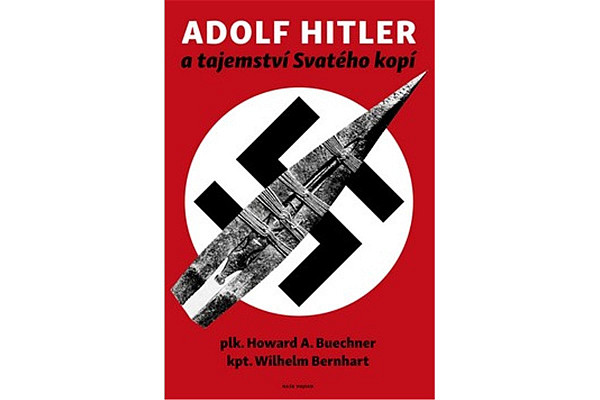 Adolf Hitler a tajemství svatého kopí