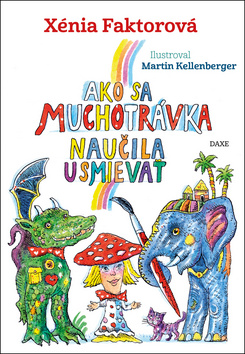 Ako sa muchotrávka naučila usmievať