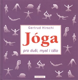 Jóga pro duši, mysl a tělo