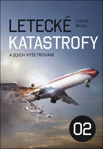 Letecké katastrofy a jejich vyšetřování 2