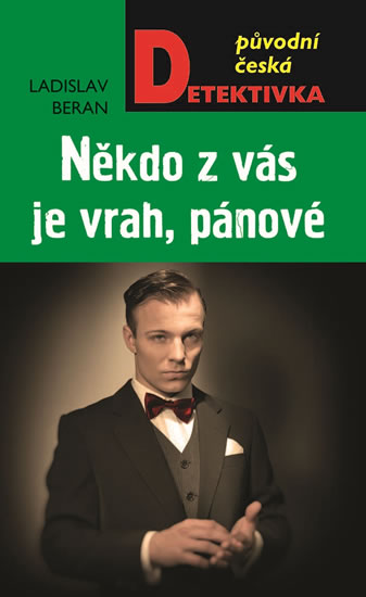 Někdo z vás je vrah, pánové!