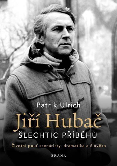 Jiří Hubač Šlechtic příběhů