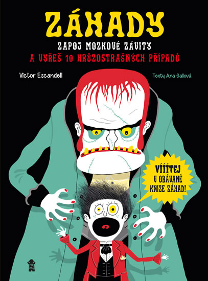 ZÁHADY - Zapoj mozkové závity a vyřeš 10 hrůzostrašných případů