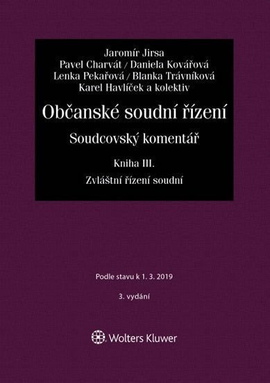 Občanské soudní řízení. Soudcovský komentář. Kniha III (zákon č. 292/2013 Sb., o zvláštních řízeních soudních)