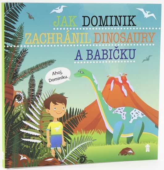 Jak Dominik zachránil dinosaury a babičku