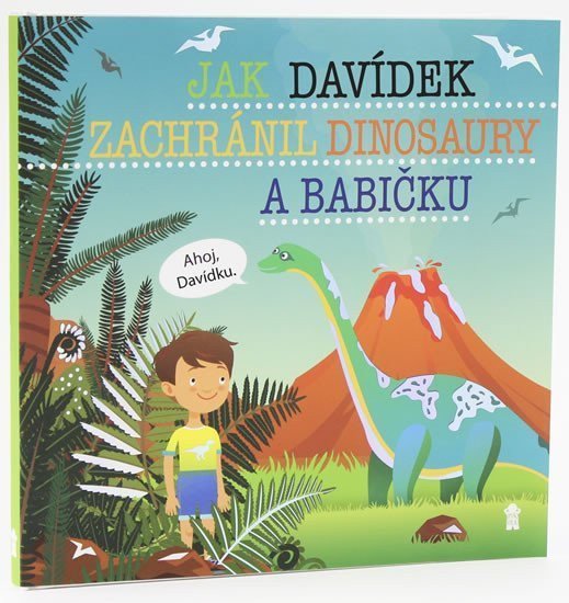 Jak Davídek zachránil dinosaury a babičku